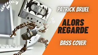 Patrick Bruel - Alors Regarde (Bass Cover + TAB (in description))