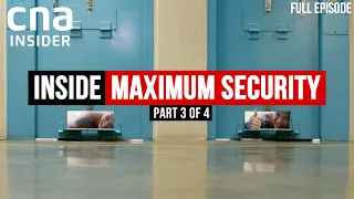 How Do You Break Bad Habits In Prison? | Inside Maximum Security - Part 3/4 | CNA Documentary