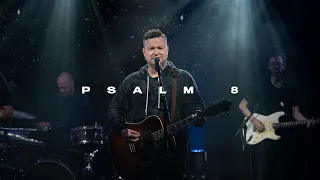 Psalm 8 | Shane & Shane