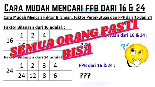 Mencari faktor bilangan, faktor persekutuan dan fpb dari 16 dan 24 itu mudah dan praktis