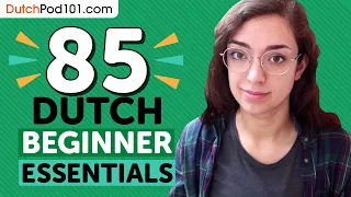 Learn Dutch: 85 Beginner Dutch Videos You Must Watch