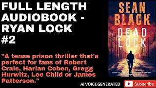 (Full Audiobook Crime Thriller) Deadlock - Ryan Lock #2 by Sean Black 🎧