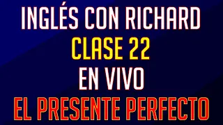 Curso de Ingles Principiante 2020 Clase 22: El Presente Perfecto