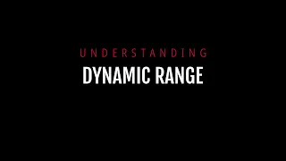 Understanding Dynamic Range Settings