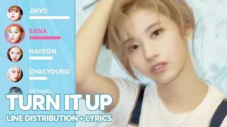 TWICE - Turn It Up (Line Distribution + Lyrics Color Coded) PATREON REQUESTED