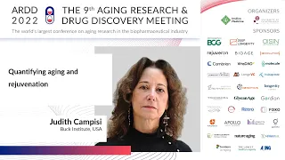 Judith Campisi at ARDD2022: Quantifying aging and rejuvenation