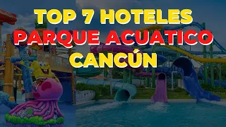 [NUEVO] Los 7 Mejores Hoteles con Parque Acuático en Cancún (Para Niños y Grandes)