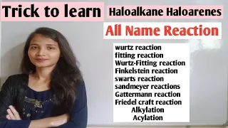 Trick to learn|| name reaction|| Haloalkane Haloarenes|| class 12|| organic chemistry