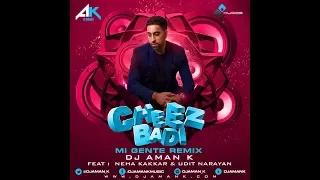 DJ Aman K - Cheez Badi - Mi Gente Remix Ft. Neha Kakkar & Udit Narayan | Latest Bollywood Mix 2017