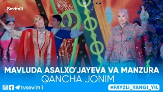 MAVLUDA ASALXO'JAYEVA VA MANZURA - QANCHA JONIM