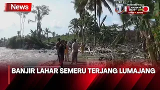 Banjir Lahar Semeru Terjang Sejumlah Permukiman Warga - iNews Sore 25/04