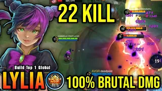 22 Kills!! 100% Brutal DMG Build Lylia One Shot Delete!! - Build Top 1 Global Lylia ~ MLBB