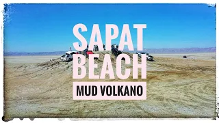 land of mud volkanos/sapat beach