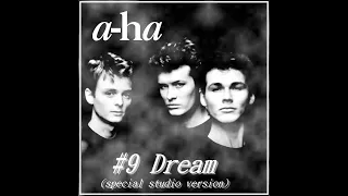 a-ha - #9 Dream (special version studio)