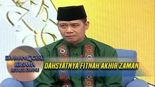 Dahsyatnya Fitnah Akhir Zaman  - Siraman Qolbu (10/11)