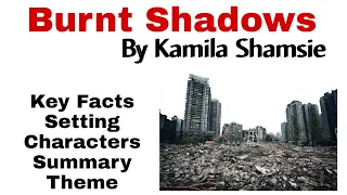Burnt Shadows by Kamila Shamsie  Summary in Urdu/Hindi| Burnt Shadows Characters| Theme| Setting.
