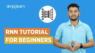 RNN Tutorial for Beginners | Recurrent Neural Network | RNN In Deep Learning | Simplilearn