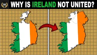 Why Is Ireland Still Divided?