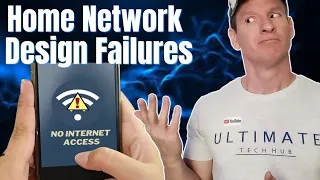 HOW TO AVOID HOME NETWORK DESIGN FAILURES!