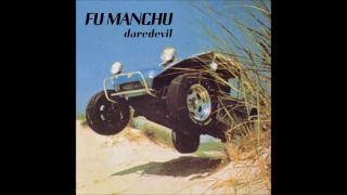 Fu Manchu - Daredevil (2015 remaster reissue) (Full Album)