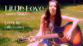 Little Love - James Smith (Cover by Lillia Lessev)