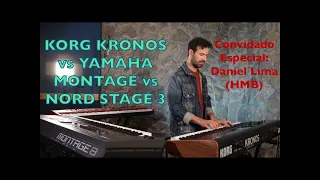 Korg Kronos vs Yamaha Montage vs Nord Stage - With Daniel Lima (HMB)