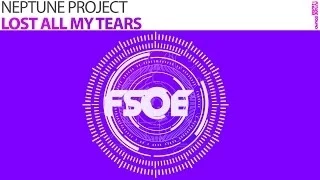 Neptune Project - Lost All My Tears (Original Mix)