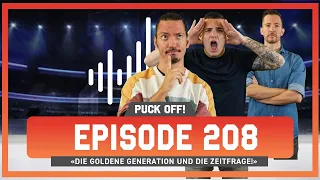 Puck Off! Episode 208: Die goldene Generation und die Zeitfrage