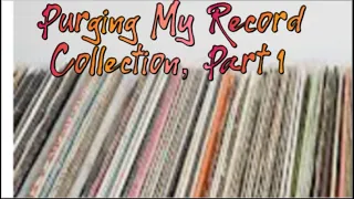 Vinyl Community Purging My Collection Part 1