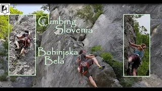 Rock Climbing in Slovenia, Bohinjska Bela, Lake Bled - Klettern in Slowenien