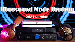 Bluesound Node Review 2021 Version