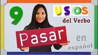 Learn Spanish: The Verb Pasar / El Verbo Pasar/Aprender español