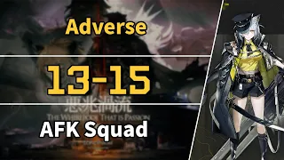 The Whirlpool that is Passion | 13-15: Adverse | AFK Squad 【Arknights】