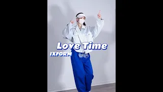 IXFORM-Love Time Dance Cover