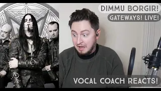 Vocal Coach Reacts! Dimmu Borgir! Gateways! Live!