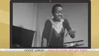 Freke Umoh - Halleluyah No Go Finish(Drum Cover) by Topsticks