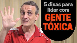 Gente tóxica: 5 dicas para lidar com pessoas difíceis