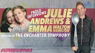A magical interview with Julie Andrews and Emma Walton Hamilton!