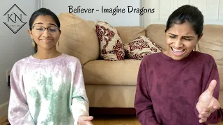 believer (imagine dragons) - Kiran + Nivi