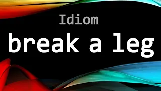 | Idiom I break a leg | Meaning in Urdu and English | English Urdu learning |