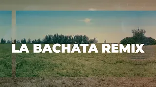 La Bachata (Remix) - Marcos Malisani,@ManuelTurizoMTZ