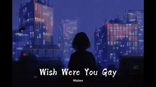 Billie Eilish - Wish Were You Gay (Lofi Remix) Prod. by Mhslmn