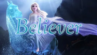 Believer | Queen Elsa