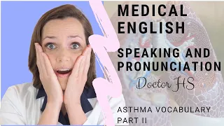 How to improve your medical english speaking and pronunciation skills.Asthma.S1E8