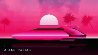 Miami Palms - A Chill Wave (Mix)