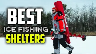 Best Ice Fishing Shelter in 2021 [Portable Ice Fishing Shelters For Stay Warm]