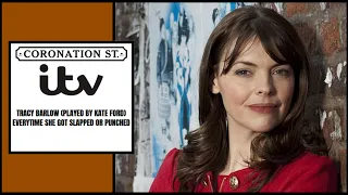 Coronation Street - Everytime Tracy Barlow got slapped or punched