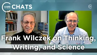 [Part 2] Frank Wilczek on the Future of Science | Closer To Truth Chats