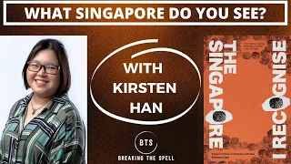 Which Singapore Do You Recognise? A Conversation with Kirsten Han