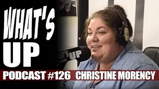 What's Up Podcast #126 Christine Morency